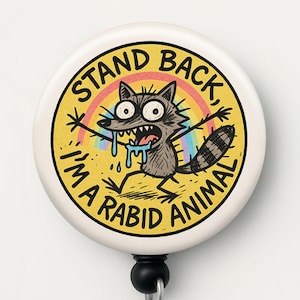 Rabid Raccoon Badge Reel: Funny Vet Tech Gift, Feral Girl Accessory