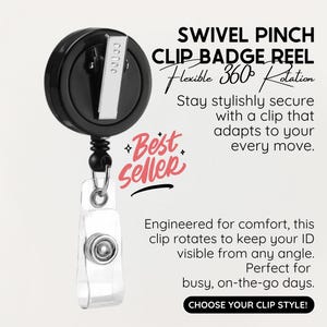 May include: Black swivel pinch clip badge reel with a clear plastic ID holder. The reel has a flexible 360-degree rotation and features the text "Best Seller". The text "Choose Your Clip Style!" is also visible.