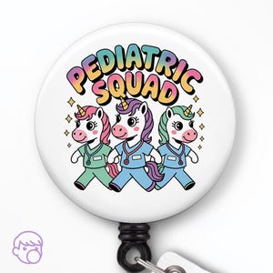 Pediatric Squad Unicorn Badge Reel: Nurse Doctor Gift