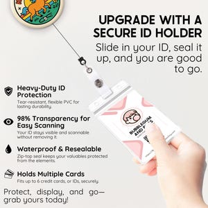 May include: A white ID holder with a retractable reel, featuring the text "UPGRADE WITH A SECURE ID HOLDER". The holder is clear, displaying a card with a pink logo. The text highlights features like heavy-duty protection and waterproof sealing.