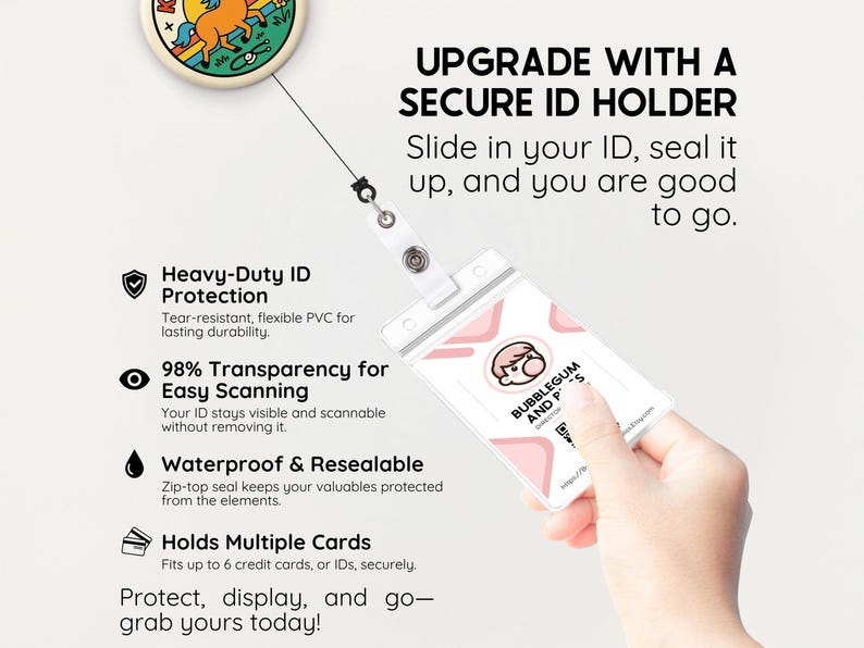 May include: A white ID holder with a retractable reel, featuring the text "UPGRADE WITH A SECURE ID HOLDER". The holder is clear, displaying a card with a pink logo. The text highlights features like heavy-duty protection and waterproof sealing.
