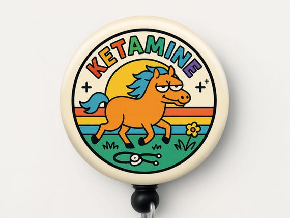 Ketamine Badge Reel: Funny Sarcastic Nurse Anesthesia Vet Tech Gift