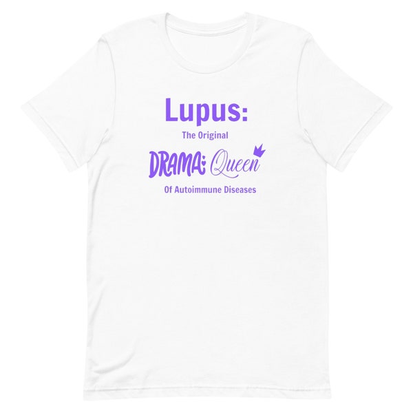 Lupus the Original Drama Queen T-Shirt, Lupus Awareness T-Shirt, Lupus Survivor T-Shirt, Lupus Support T-Shirt, Unisex T-Shirt