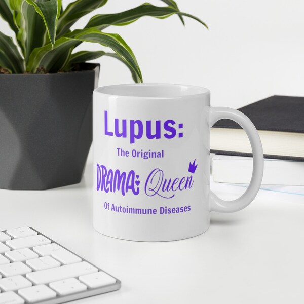 Lupus the Original Drama Queen Mug, Lupus Awareness Mug, Lupus Support Mug, Lupus Survivor Mug, White Glossy Mug