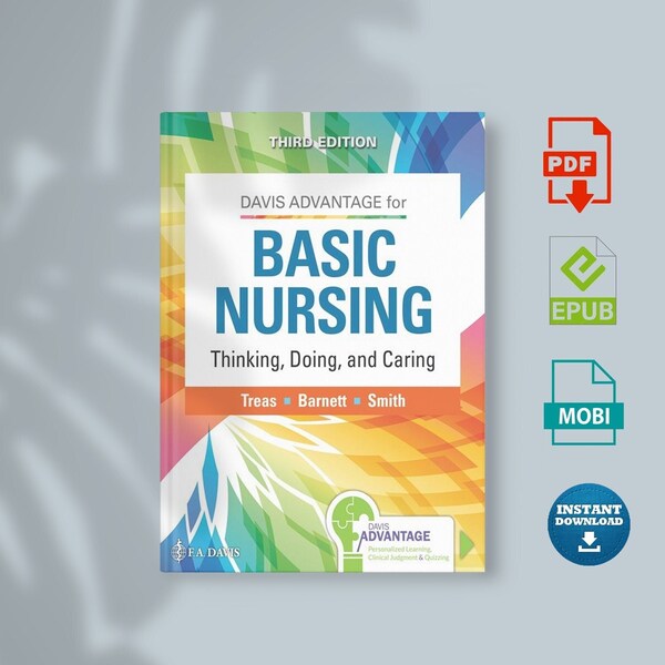 Davis advantage for basic nursing: thinking, doing, and caring third edition