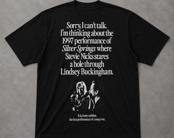 I'm Thinking About The 1997 Performance of Silver Springs Shirt