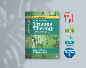Principles of Trauma Therapy: A Guide to Symptoms, Evaluation, and Treatment ( DSM-5 Update) Second Edition