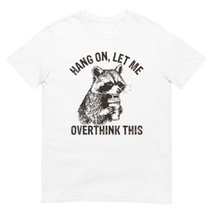 Vänta lite, låt mig övertänka det här, t-shirt, mjuk bomullströja, övertänkare-present