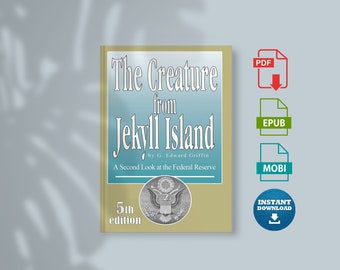 La créature de Jekyll Island : un deuxième regard sur la Réserve fédérale 5e édition