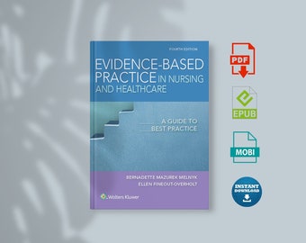 Evidence-Based Practice In Nursing & Healthcare: A Guide To Best Practice 4Th Edition