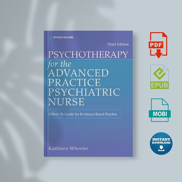 Psychotherapy For The Advanced Practice Psychiatric Nurse: A How-To Guide For Evidence-Based Practice 3rd Edition
