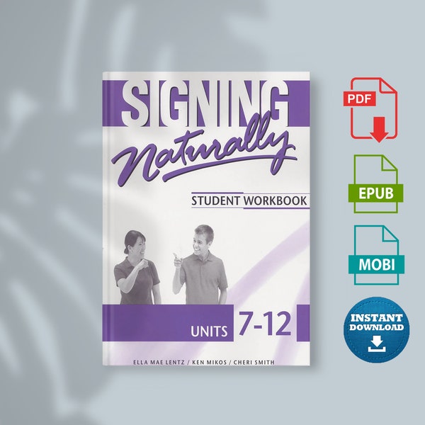 Signing Naturally: Student Workbook With DVD's, Units 7-12 Student, Workbook Edition