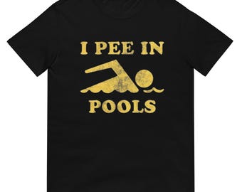 I Pee In Pools Shirt