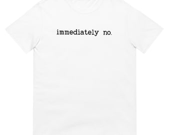 Sofort Kein Sarkastisches Baumwoll-T-Shirt, Unisex-Statement-T-Shirt