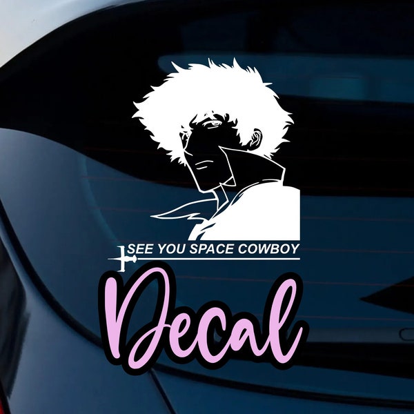 See You Space Cowboy Vinyl Decal, Window Sticker