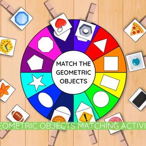May include: A colorful educational game with a circular design featuring geometric shapes and matching objects. The text "MATCH THE GEOMETRIC OBJECTS" is in the center. The phrase "GEOMETRIC OBJECTS MATCHING ACTIVITY" is at the bottom. Wooden clothespins hold the matching cards.