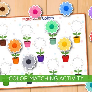 May include: A color matching activity featuring a white background with colorful flower pots and matching flower cutouts. The text "Match the Colors" and "Color Matching Activity" are displayed. The flowers are in various colors, including pink, blue, and yellow.
