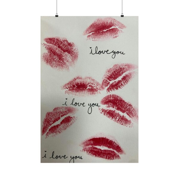 Matte Vertical Posters i love you kisses with lipstick