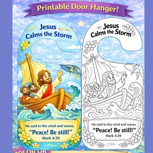 May include: A printable door hanger featuring two designs: a color illustration and a black and white outline. The color version depicts Jesus in a boat calming a storm, with text "Jesus Calms the Storm" and "Peace! Be still!" The black and white version is for coloring.
