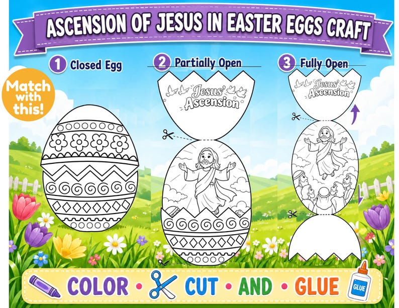 May include: An Easter craft project depicting the Ascension of Jesus in egg form. The image shows a closed egg, a partially open egg, and a fully open egg, with instructions to colour, cut, and glue. Text includes "Ascension of Jesus in Easter Eggs Craft".