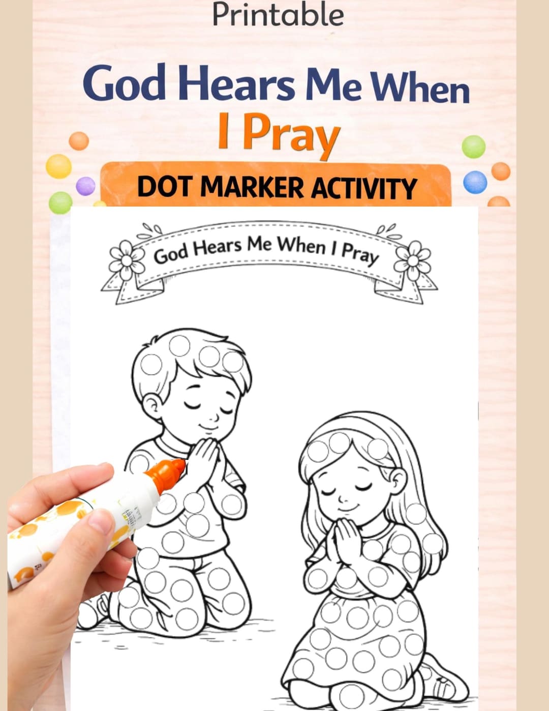 Kids Praying Dot Printable | God Hears Me When I Pray Dot Marker ...