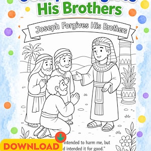May include: A black and white coloring page titled Joseph Forgives His Brothers, featuring a scene from Genesis 50:20. The illustration depicts a central figure in Egyptian-style attire gesturing toward three men, one of whom is kneeling.
