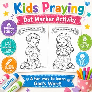 Kids Praying Dot Printable | God Hears Me When I Pray Dot Marker Activity Printable, Prayer Bible Craft for Kids