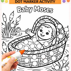 Könnte beinhalten: Schwarz-weiß-Punktmarker-Aktivitätsseite mit dem Text "Baby Moses". Das Bild zeigt ein Baby in einem Korb, umgeben von Schilf. Die Worte "DOT MARKER ACTIVITY" sind ebenfalls vorhanden.