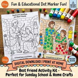 May include: Two printable activity sheets featuring a black and white line drawing and a colored version of David and Jonathan with the text David and Jonathan are Best Friends and A friend loves at all times, accompanied by colorful dot markers.