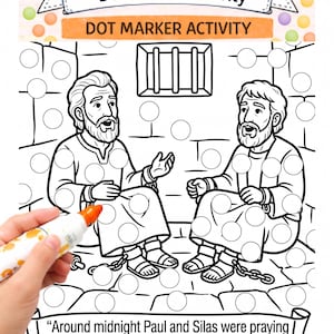 May include: A black and white dot marker activity sheet titled Paul and Silas in Prison. The page features two bearded figures in robes with chains on their ankles, a barred window, and the text Around midnight Paul and Silas were praying.