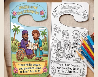 May include: Two door hangers featuring the story of Philip and the Ethiopian from Acts 8:35. One hanger is pre-colored, and the other is a black and white line art version for coloring. Both include the text, "Then Philip began... and preached Jesus to him." Acts 8:35.
