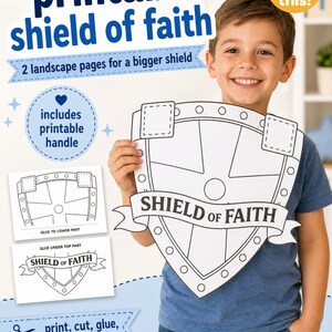 May include: A printable shield of faith, with a large shield design and the words "SHIELD OF FAITH" on a banner. The image includes instructions to print, cut, glue, and assemble the shield. The design is in black and white.