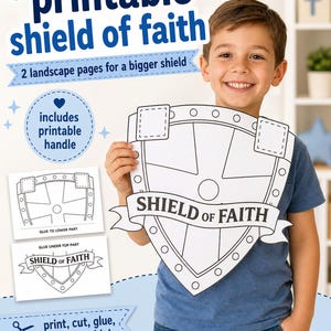 Op de afbeelding: Een kind houdt een groot, printbaar schild van het geloof vast. Het schild is wit met zwarte contouren en de woorden "SHIELD OF FAITH" op een banner. De afbeelding bevat instructies om het schild te printen, knippen, lijmen en in elkaar te zetten. De tekst vermeldt ook 2 landschapspagina's.
