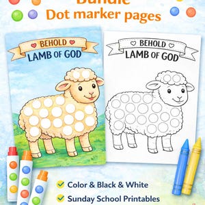 May include: A bundle of "Lamb of God" dot marker pages. One page features a colored sheep with dot markers, the other is a black and white outline. Includes crayons and markers. Text includes "Behold Lamb of God".