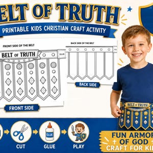 May include: A printable kids' craft activity titled "Belt of Truth." The image shows a boy wearing a finished belt, along with instructions to print, cut, glue, and play. The belt design is blue and gold.