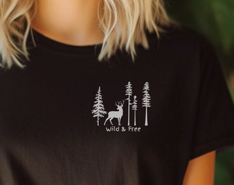 Wild and Free Wilderness Tee | Camping Shirt | Nature Lover T-Shirt | Hiking Enthusiast | Deer Lover | Outdoor Enthusiast |Pine Forest