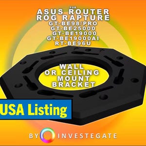 Asus Router Wall/Ceiling Mount – GT-BE19000AI, GT-BE98/BE98 Pro, RT-BE96U Rog Rapture Bracket