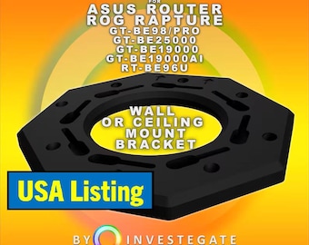 Asus Router Wall/Ceiling Mount – GT-BE19000AI, GT-BE98/BE98 Pro, RT-BE96U Rog Rapture Bracket