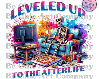 Leveled up Afterlife PNG, Sarcastic Skeleton Sublimation Design, Trendy Skull Funny Skeleton Clipart, PNG File Download, Skeleton Design PNG
