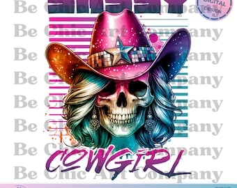 Sassy Cowgirl PNG, Funny Skeleton Cowgirl, Sublimation Design, Sarcastic Cowgirl Png, Cowgirl PNG, Trendy Cowgirl PNG, Cowgirl Skull Design
