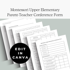 May include: A printable Montessori Upper Elementary Parent-Teacher Conference Form with sections for Home & School Partnership, Student Information, and Areas of Development. The form includes a grid with columns for Needs Support, Sometimes, and Consistently.