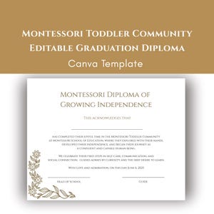 May include: A printable Montessori diploma template for a toddler graduation ceremony. The diploma is decorated with a floral design and the text "Montessori Diploma of Growing Independence".