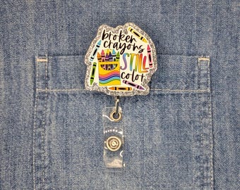 Broken Crayons Still Color Badge Reel | Montessori Teacher ID Holder | Glitter Retractable Clip