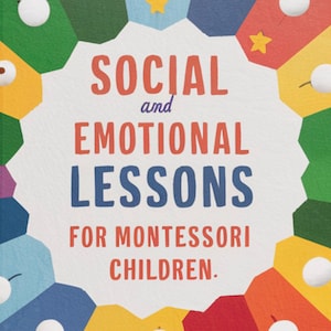 Może przedstawiać: Okładka książki z tęczowym tłem i białymi kółkami z twarzami. Tytuł to "SOCIAL and EMOTIONAL LESSONS FOR MONTESSORI CHILDREN." Autorem jest "JAMIE WATTS, M.ED".