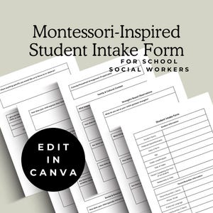 May include: A printable Montessori-inspired student intake form for school social workers. The form includes sections for student information, family and cultural context, strengths-based observations, and social and emotional development.