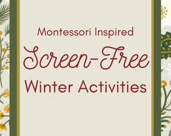 Montessori Inspired Screen-Free Winter Activities for Families