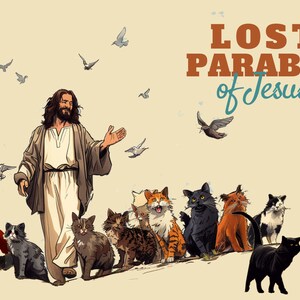 Könnte beinhalten: Illustration von Jesus mit einer Gruppe von Katzen, begleitet von fliegenden Tauben. Der Text lautet "Lost Parable of Jesus". Die Katzen sind in verschiedenen Farben, darunter Rot, Grau, Orange und Schwarz. Der Hintergrund ist hellbeige.