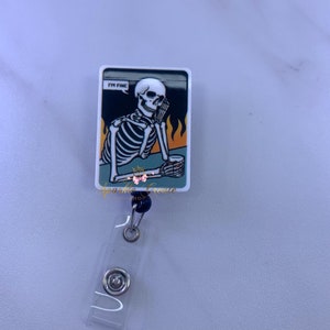 Badge Reel, Nurse Badge Reel, Emergency Badge, Tech ID Badge Reel, Funny Badge Reel, Healthcare, RN, Funny I&#39;m fine Skeleton on Fire