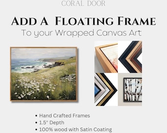 Floating Frame Upgrade for Coral Door Customers, Hand Crafted Solid Wood Wired Ready to Hang Canvas Frame,
