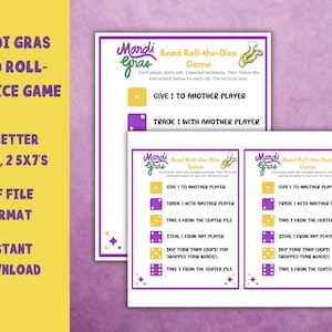 May include: A Mardi Gras Bead Roll-the-Dice game printable. The game includes instructions for players to give, trade, steal, and take beads. The game is available in US Letter size, 8.5x11 inches, and two 5x7 inch formats. The PDF file is an instant download.